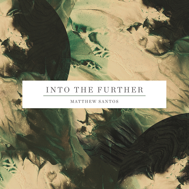 Matthew Santos / Into The Further