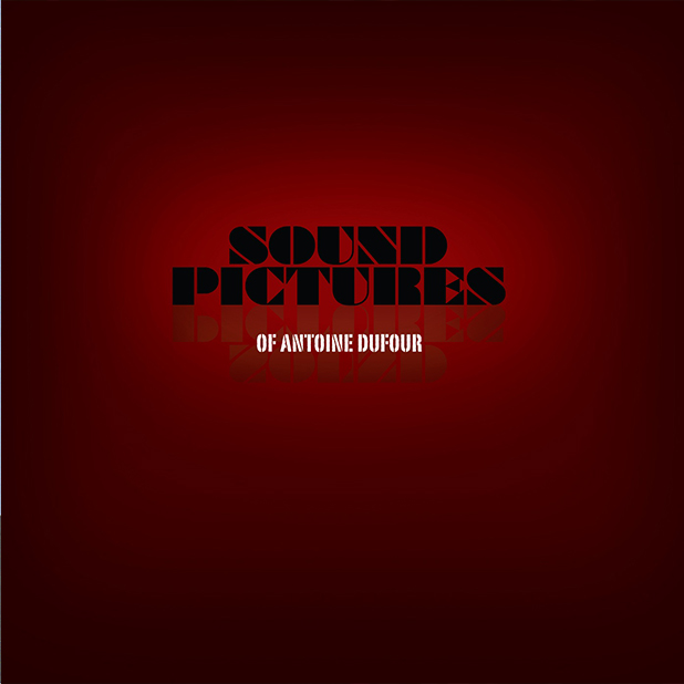 Antoine Dufour / Sound Picture