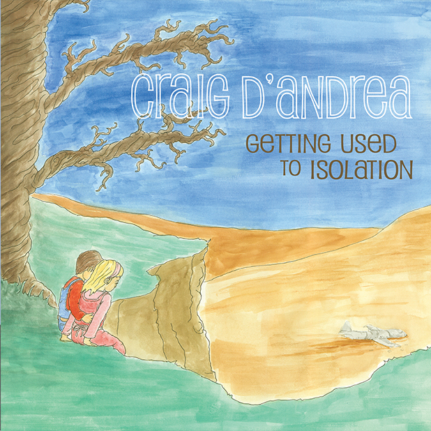 Craig D'Andrea / Getting Used to Isolation